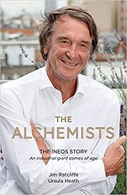 The Alchemists: The INEOS Story – An…