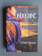 Indochine by Christie Dickason