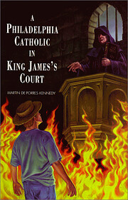 A Philadelphia Catholic in King James's…