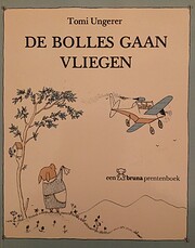 De Bolles gaan vliegen por Tomi Ungerer