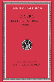 Letters to His Friends, Volume I: Books 1-6…