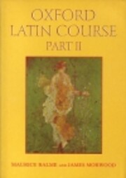 Oxford Latin Course: Part II di Maurice…