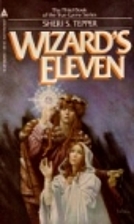 Wizard's Eleven by Sheri S. Tepper