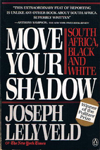 Move Your Shadow: South Africa, Black and…