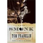 Smonk by Tom Franklin