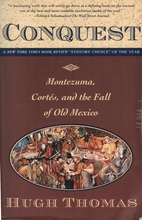 Conquest: Cortes, Montezuma, and the Fall of…