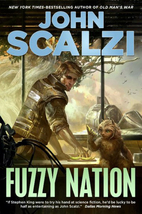 Fuzzy Nation by John Scalzi