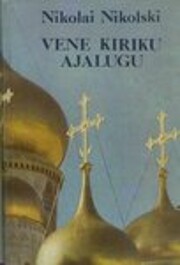 Vene kiriku ajalugu – tekijä: Nikolai…