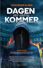 Dagen der aldrig kommer af Tom Peder Olsen