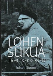 Lohen sukua : Urho Kekkonen : poliitikko ja…