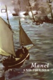 Manet and the sea av Juliet Wilson Bareau