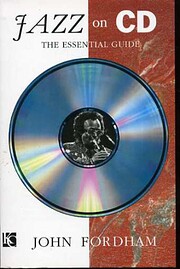 Jazz on Cd: The Essential Guide av John…