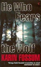 He Who Fears The Wolf by Karin Fossum