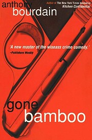 Gone Bamboo de Anthony Bourdain