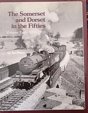 The Somerset and Dorset: In the Fifties,…