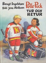 Pelle Puck - tur och retur de Bengt…