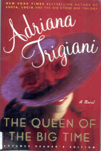 The Queen of the Big Time by Adriana…