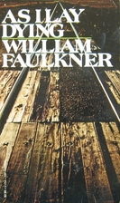 As I Lay Dying by William Faulkner
