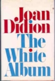 The White Album por Joan Didion
