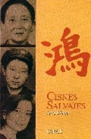 Cisnes salvajes de Chang Jung
