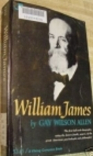 William James by Gay Wilson Allen