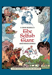 P. Craig Russell’s The Selfish Giant and…