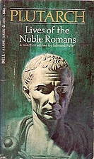 Lives of the Noble Romans by Plutarch