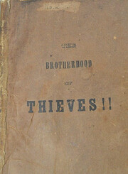 The brotherhood of thieves, or, A true…