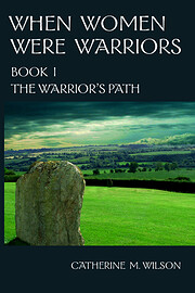 When Women Were Warriors Book I: The…