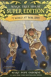 World at War, 1944 (Magic Tree House Super…