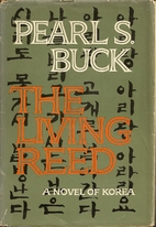 The Living Reed by Pearl S. Buck
