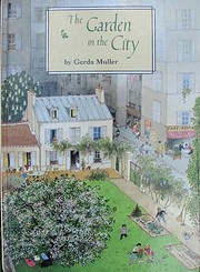 The Garden in the City von Gerda Muller