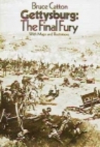 Gettysburg: The Final Fury by Bruce Catton