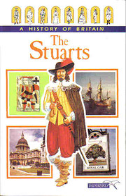 The Stuarts (History of Britain Ser. ; No.…