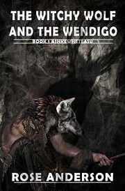 The Witchy Wolf and the Wendigo…