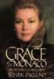 Grace of Monaco: An Interpretive Biography…