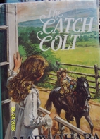 The Catch Colt by Mary O'Hara