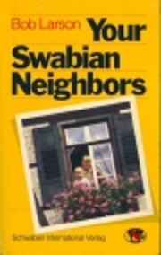 Your Swabian Neighbors Tekijä: Bob Larson