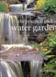 The Practical Rock and Water Garden by Peter…