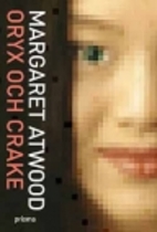 Oryx and Crake by Margaret Atwood