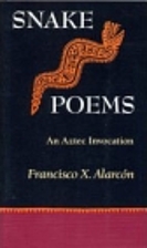 Snake Poems by Francisco X. Alarcón
