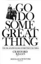 Go do some great thing : the black pioneers…