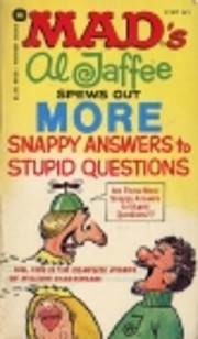 Mads Al Jaffee Spews Out More Snappy Answers…