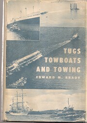 Tugs, Towboats and Towing af Edward M. Brady