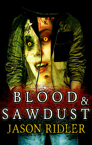 Blood and Sawdust de Jason S. Ridler