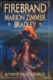 The Firebrand de Marion Zimmer Bradley