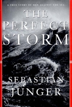 The Perfect Storm: A True Story of Men…