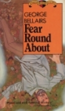 Fear Round About by George Bellairs