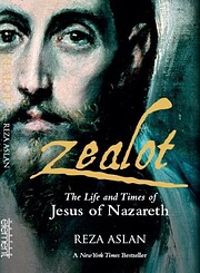 Zealot: The Life and Times of Jesus of…