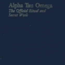 Alpha Tau Omega The Official Ritual and Secret Work by Alpha Tau